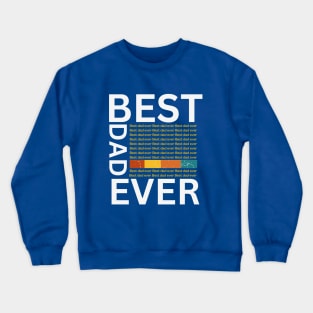 Funny Retro-loving dads, Best Dad Ever, Cool Fatherhood Crewneck Sweatshirt